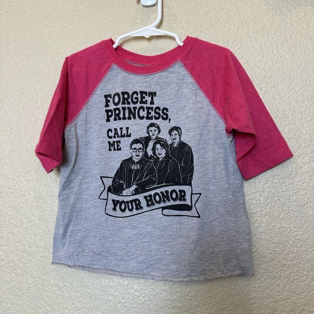 Girl's Pink‎ T Shirt "Forget Princess..Call Me Your Honor"  3T Henley SCOTUS